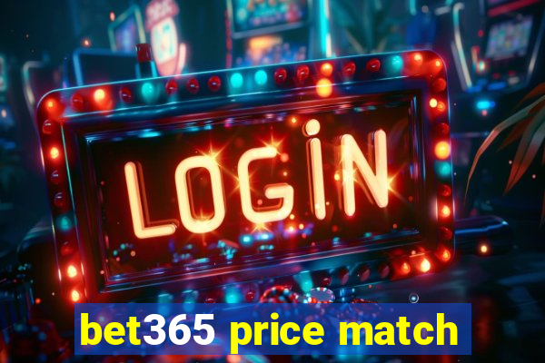 bet365 price match